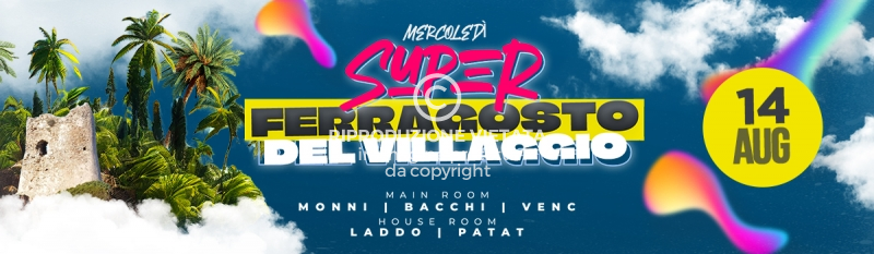 Copertina Super Ferragosto Del Villaggio 14 Agosto 2024 Sciabecco Summer Club Villasimius
